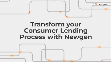 Transform your Consumer Lending Process with Newgen | Newgen Software