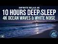 Deep Sleep Sanctuary: 10 Hours Relaxing Ocean Waves & White Noise (4K OLED) 🌊💤