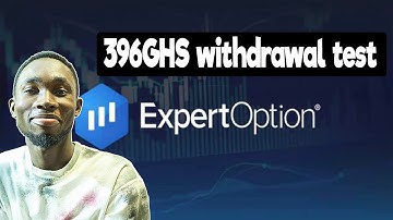 Withdrawing 396GHS from Expert Option - Expert Option withdrawal test before 2024