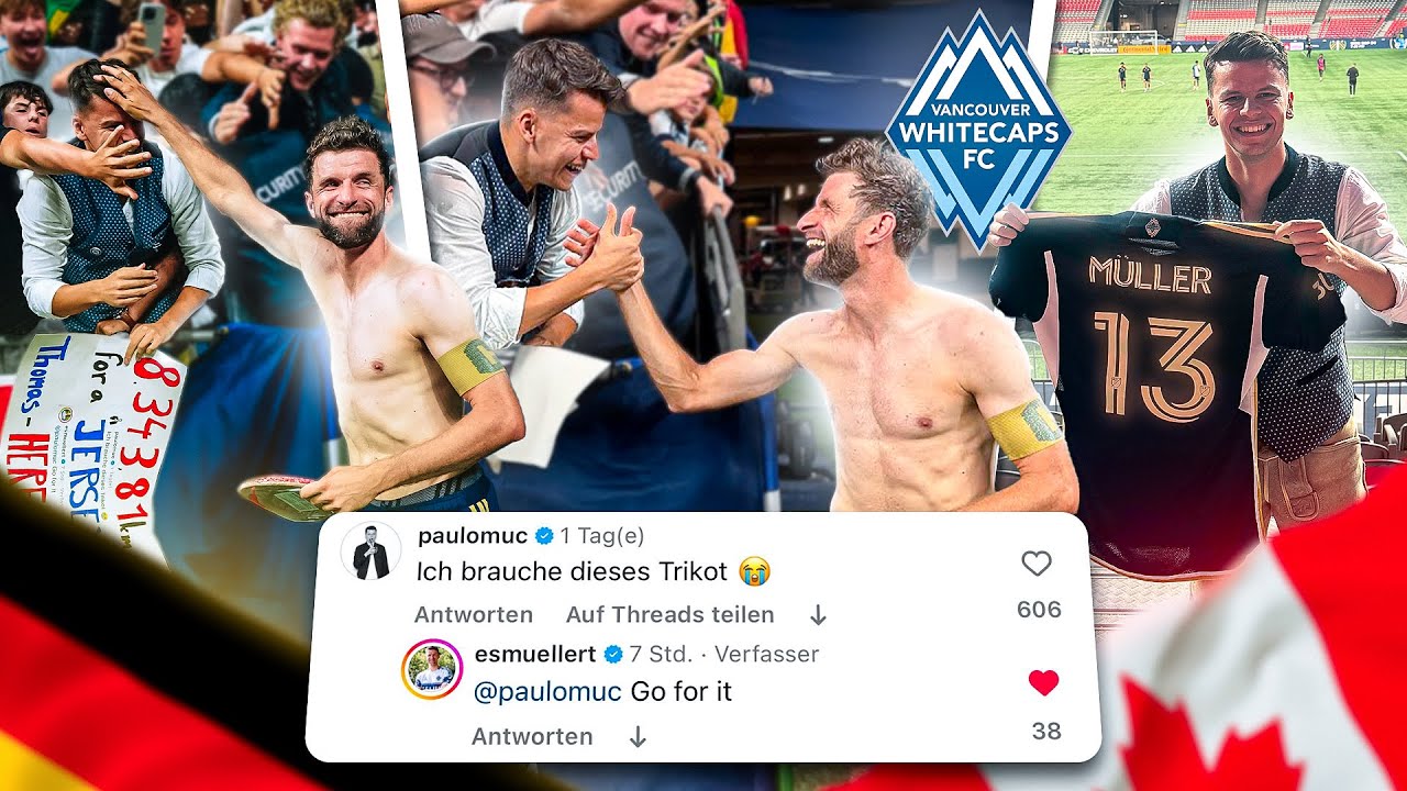 Ich bin für ein THOMAS MÜLLER Trikot nach VANCOUVER geflogen