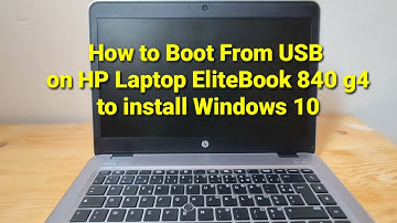 How to Boot From USB on HP Laptop EliteBook 840 g4 to install Windows 10