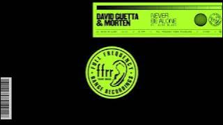 David Guetta & MORTEN - Never Be Alone (feat Aloe Blacc)