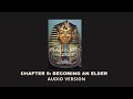 Chapter 9: Becoming An Elder - Blackroots Science Vol. 2