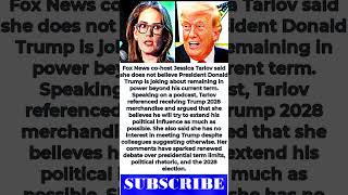 Jessica Tarlov Warns Trump May Try to Stay In Power Beyond 2028