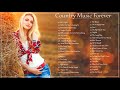 Best Country Music All Of Time - Country Songs - Country Music - Classic Counry Collection