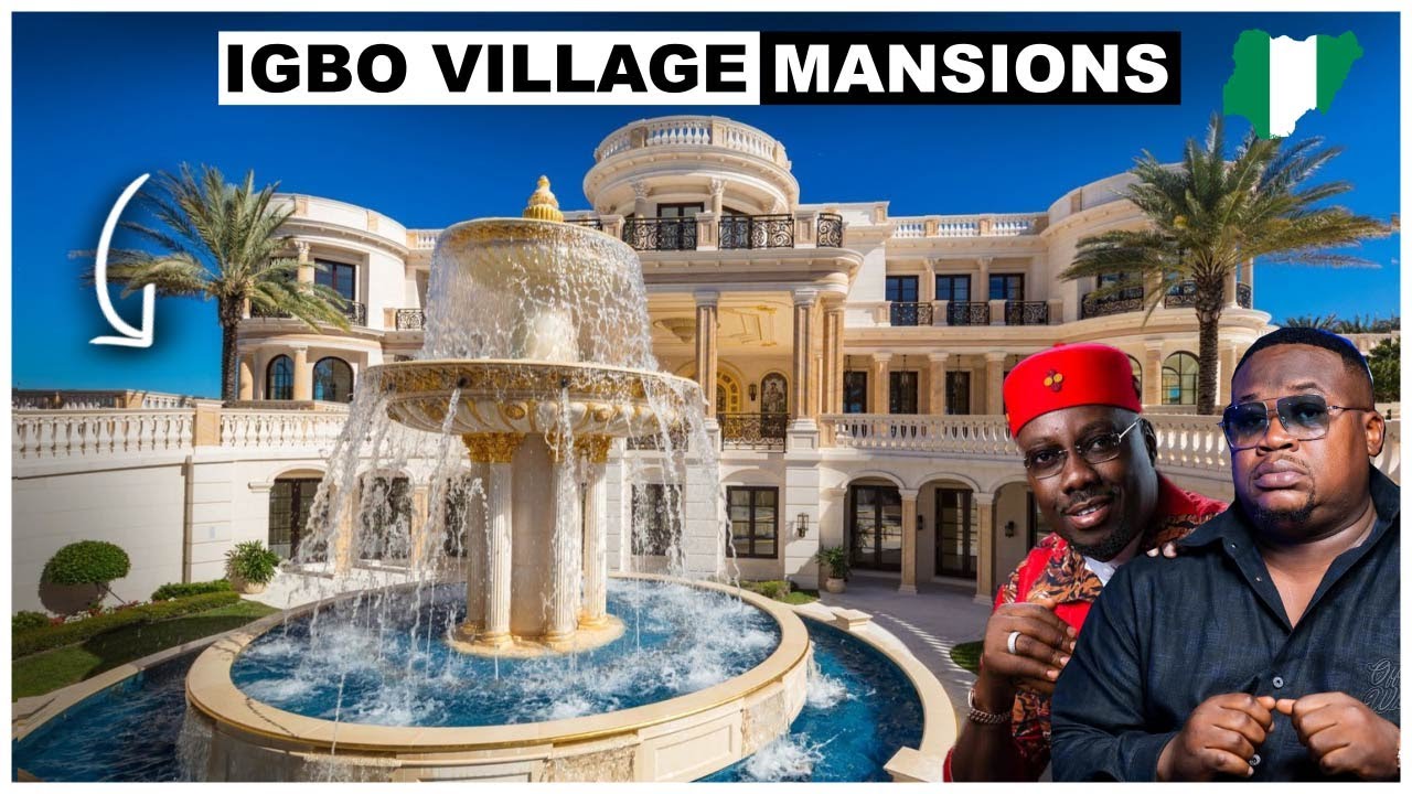 Почему игбо-миллиардеры строят особняки в своих деревнях?