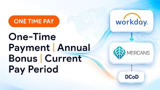 One-Time Payment Annual Bonus Current Pay Period Workday GPC x Mercans