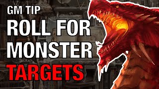 Roll for Monster Targets – Lazy GM Tip
