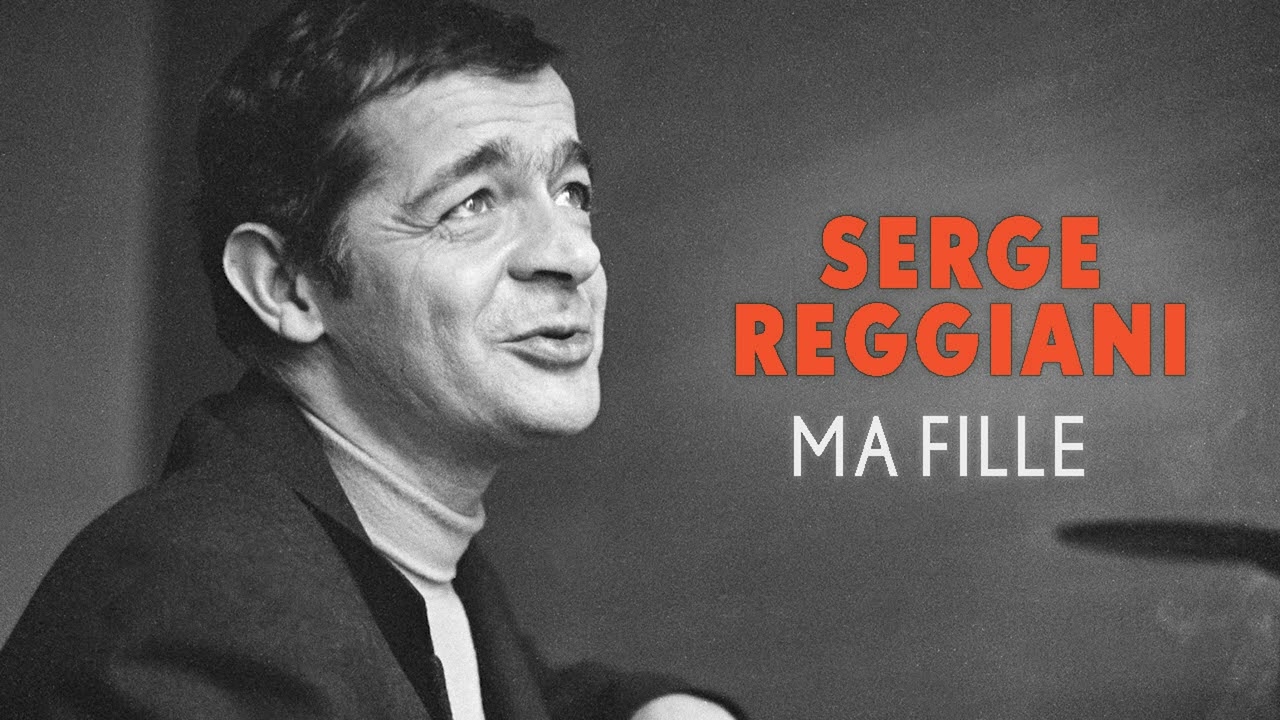 Serge Reggiani - Ma fille (Audio Officiel) 