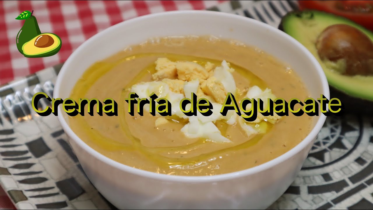 Esta es una de las mejores cremas frías para el verano, Receta de gazpacho de aguacate