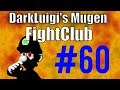 Darkluigis mugen fightclub 60 11272018