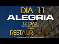 DIA 11 ALEGRIA - ORAÇÃO E JEJUM, TEMA: RESTAURAÇÃO