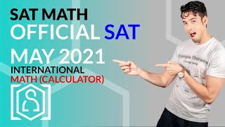 SAT Math: May 2021 International OFFICIAL TEST Calculator (In Real Time)