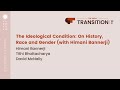 The ideological condition on history race and gender with himani bannerji