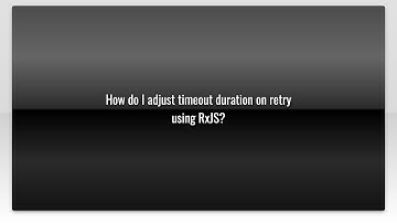 How do I adjust timeout duration on retry using RxJS?