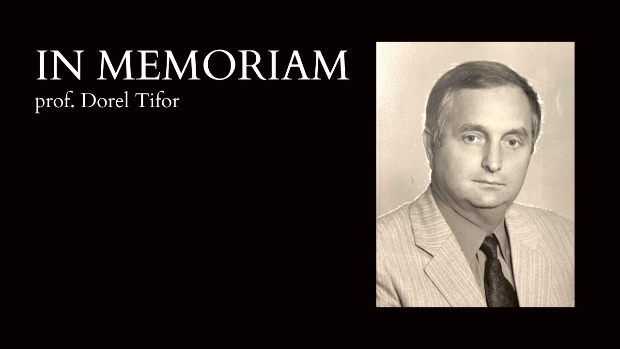IN MEMORIAM - prof. Dorel Tifor