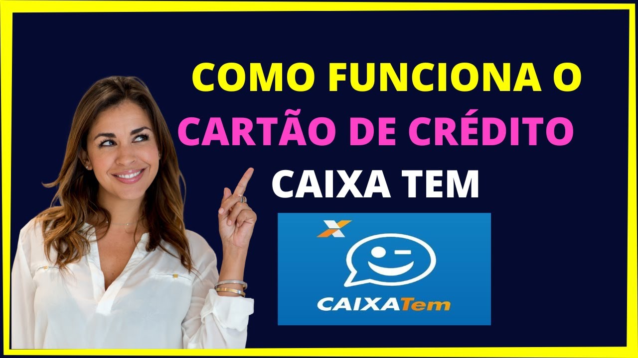 Cartão de Crédito CAIXA Tem