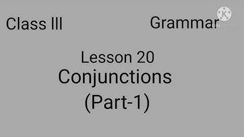 Class 3 ll Grammarll Lesson 20 Conjunctions  Part-1