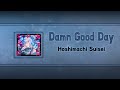 Damn Good Day - Hoshimachi Suisei [Instrumental Ver.]