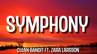 Clean Bandit - Symphony (Lyrics) ft. Zara Larsson