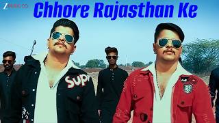 Chhore Rajasthan Ke  - Music Video | Baawale Chore | Aikarth Purohit | Rajasthani Rap Song