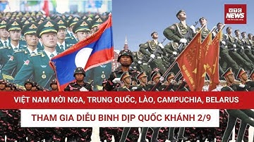 5 nước sẽ cùng Việt Nam diễu binh dịp Quốc khánh 2/9: Thông điệp đoàn kết gửi ra thế giới | VTC News