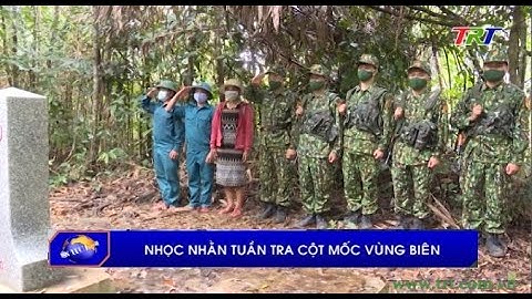 Nhọc nhằn tuần tra cột mốc vùng biên