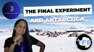 The Final Experiment and Antarctica