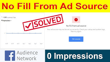 Impressions are not increasing on Facebook audience network | No fill from ad source FIXED