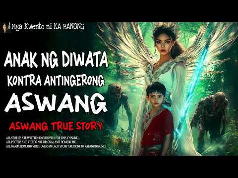 ANAK NG DIWATA KONTRA ANTINGERONG ASWANG ｜ Aswang True Story