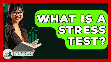 What Is A Stress Test? - The Friendly Statistician