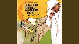Video thumbnail of "Kemuel Roig & Ben-Hur Berroa - A Solas Con Jesus"