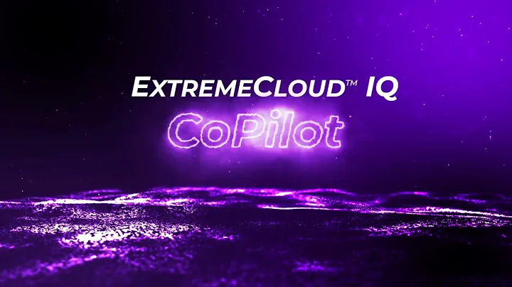 Meet ExtremeCloud IQ CoPilot