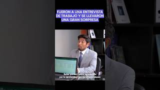 Fueron a una entrevista de trabajo y se llevaron una gran sorpresa #viral #reflexion #lecciondevida