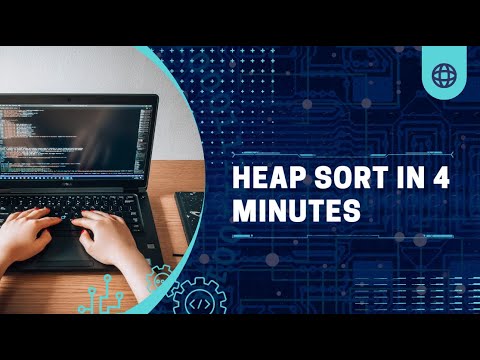 HEAP SORT IN 4 MINUTES