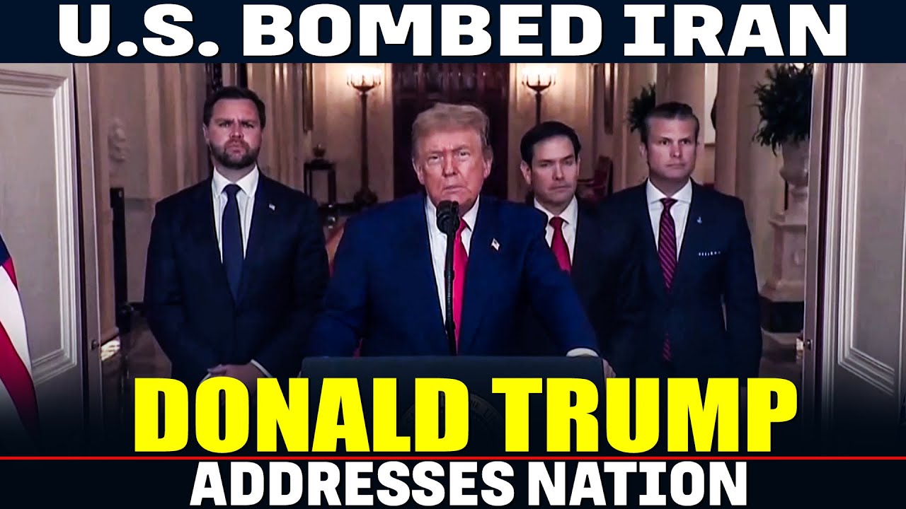 LIVE: President Trump addresses nation after US strikes 3 nuclear sites ...