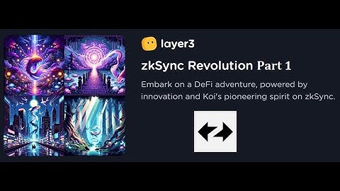 Layer3 Quests: zkSync Revolution Part 1