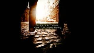 Kryptonic Souls, Tumi - Keep Moving