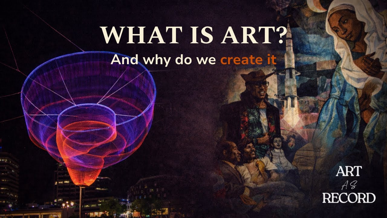 What Is Art? Creativity, Meaning, and Why Humans Make Art | Art as Record