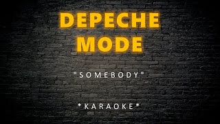 Depeche Mode - Somebody (Karaoke)