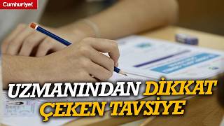 YKS öncesi öğrenci ve velilere dikkat çeken uzman tavsiyesi
