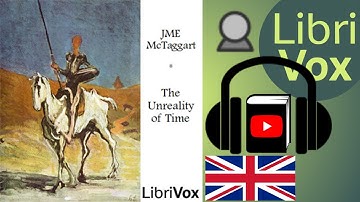 The Unreality of Time by John MCTAGGART read by Carl Manchester | Full Audio Book
