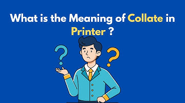What is the Meaning of Collate in Printer ?