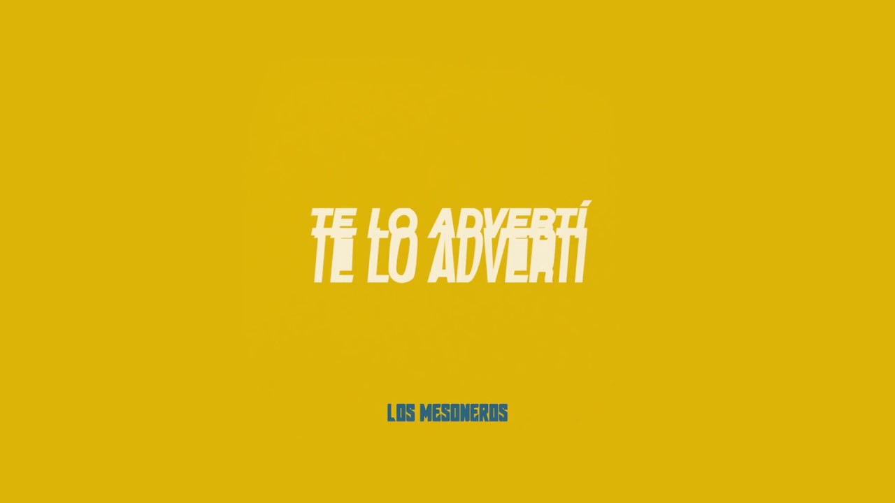 Los Mesoneros - Te Lo Advertí (Audio Oficial)