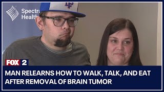 Metro Detroit man relearns how to walk, talk, and eat after removal of brain tumor