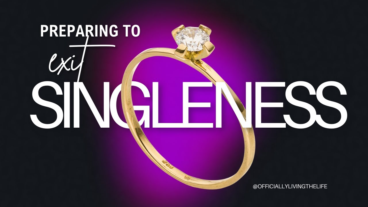 Preparing to Exit Singleness: Keys to Get Ready for Godly Marriage