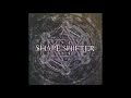 SHAPE SHIFTER - 憧憬 [doukei]
