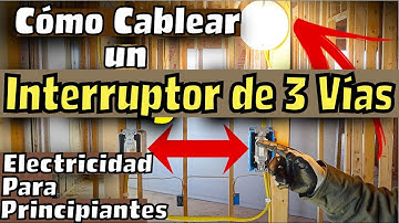 Cómo Cablear un Interruptor de Luz de 3 Vías - Explicación de Interruptores de 3 Vías