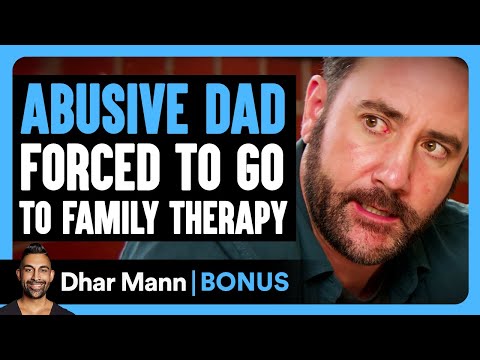 ABUSIVE DAD Forced To Go To FAMILY THERAPY | Dhar Mann Bonus!