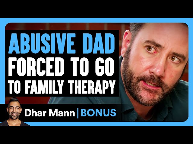 ABUSIVE DAD Forced To Go To FAMILY THERAPY | Dhar Mann Bonus! class=